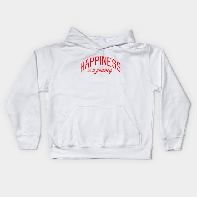 Happiness is a Journey Kids Hoodie by bickspics